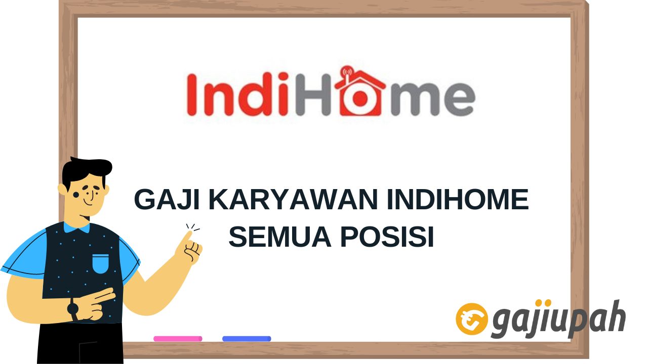 Gaji Karyawan IndiHome