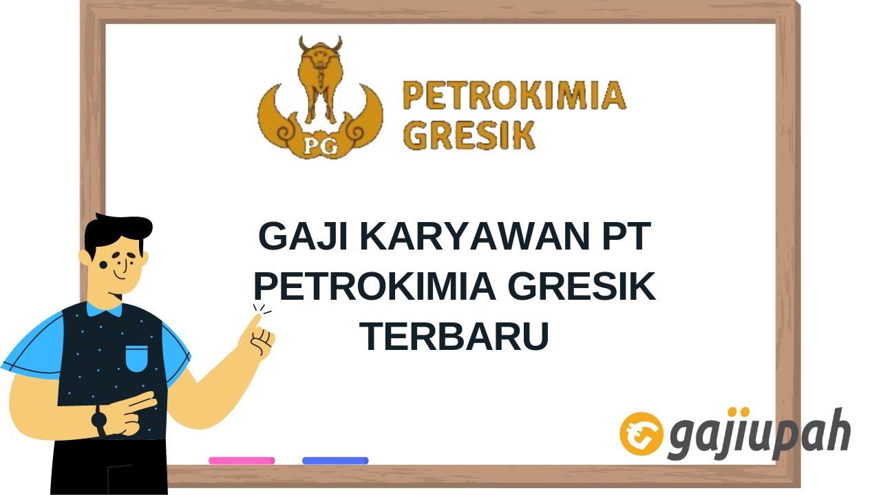 Gaji Karyawan PT Petrokimia Gresik