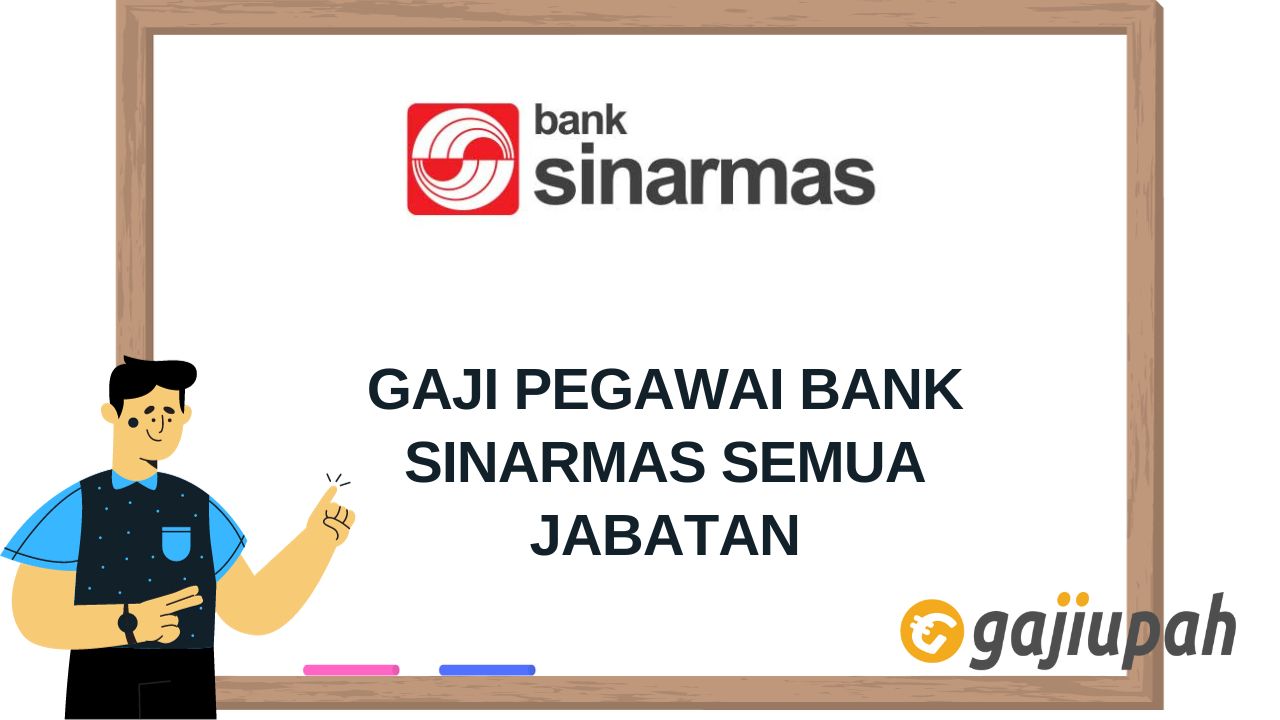 Gaji Pegawai Bank Sinarmas