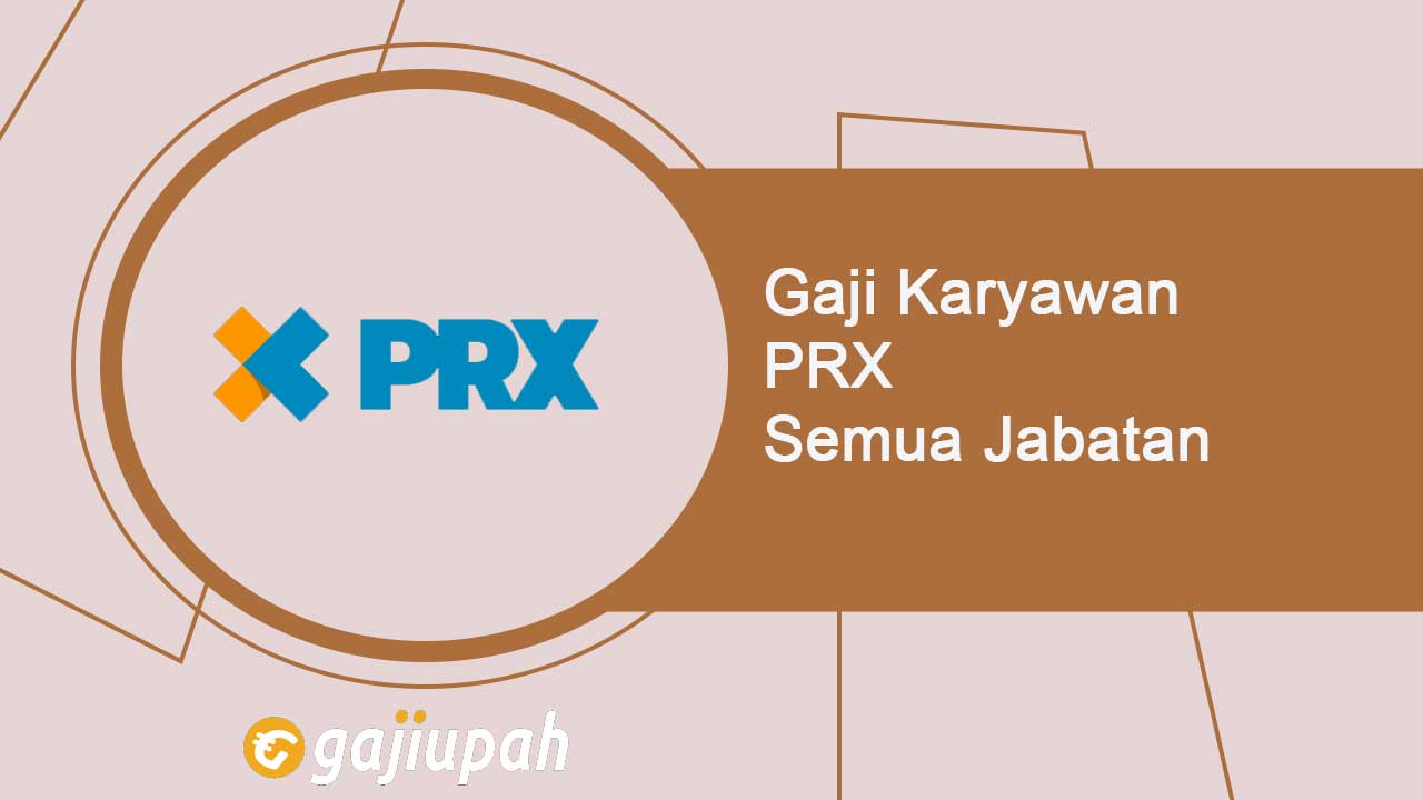 Gaji Karyawan RPX Semua Jabatan Terbaru