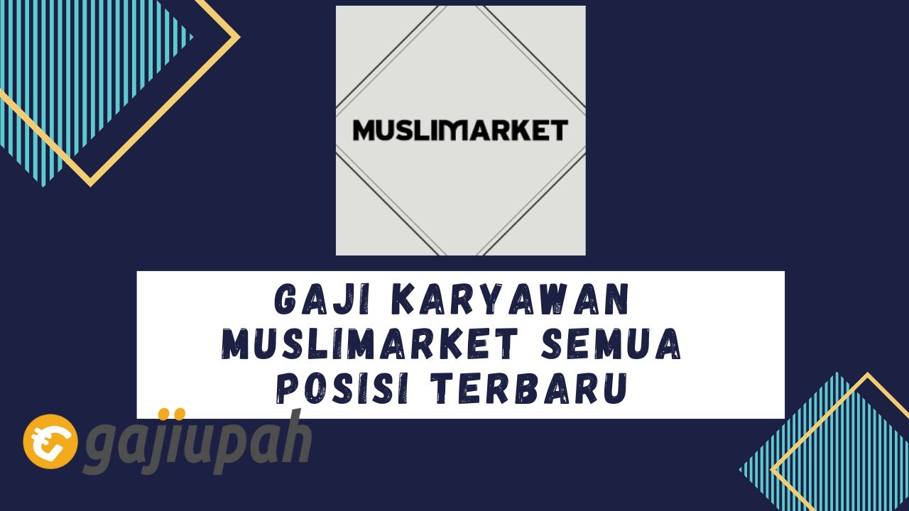 Gaji Karyawan Muslimarket