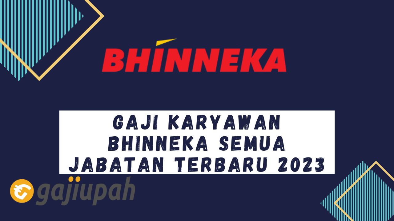 Gaji karyawan Bhinneka