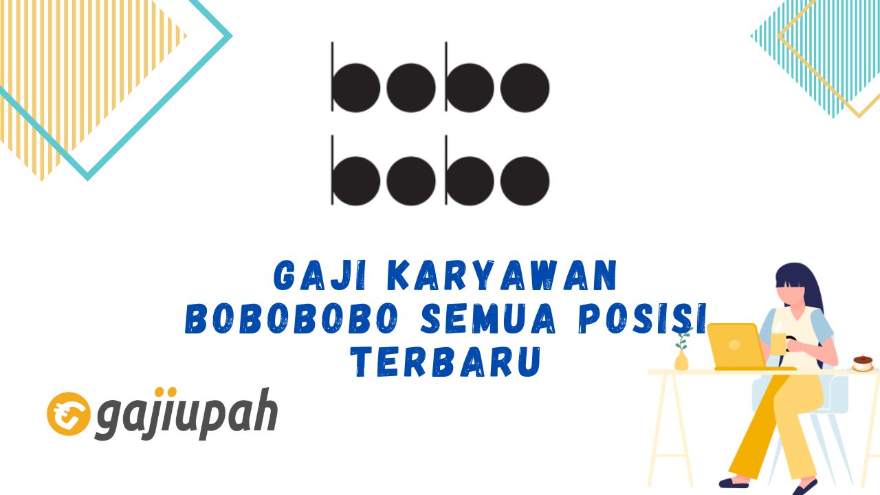 Gaji Karyawan Bobobobo