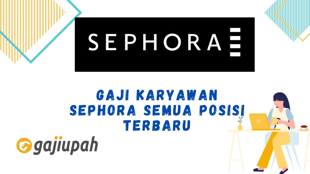 Gaji Karyawan Sephora