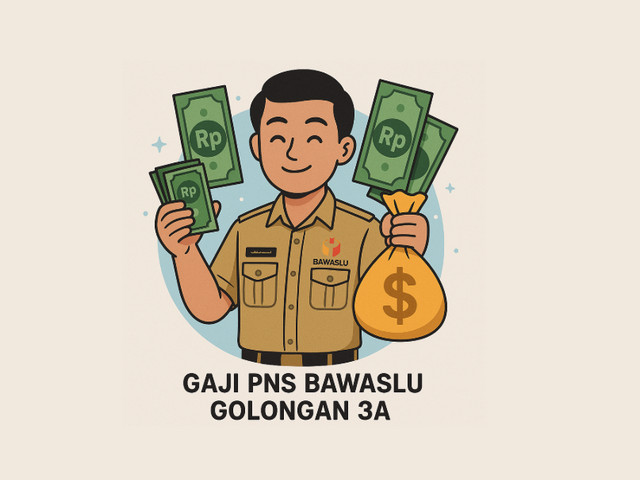Gaji PNS Bawaslu Golongan 3a
