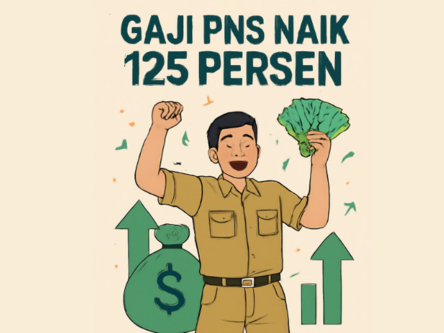 Gaji PNS Naik 125 Persen