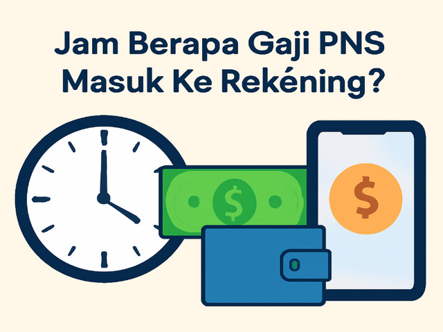 Jam Berapa Gaji PNS Masuk Ke Rekening Jam Berapa Gaji PNS Masuk Ke Rekening