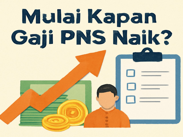 Mulai Kapan Gaji PNS Naik