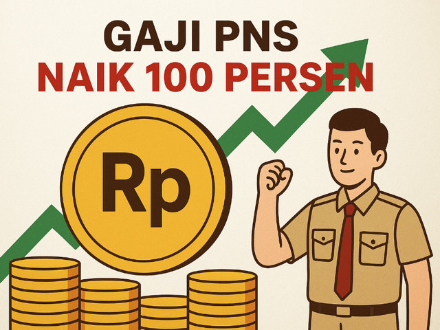 Gaji PNS Naik 100 Persen
